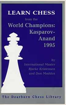 Learn Chess from the World Champions: Kasparov-Anand 1995