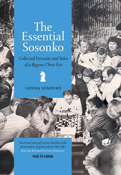 The Essential Sosonko - Genna Sosonko