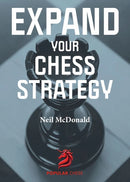 Expand Your Chess Strategy - Neil McDonald