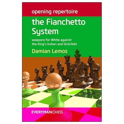Opening Repertoire: The Fianchetto Systems - Damian Lemos