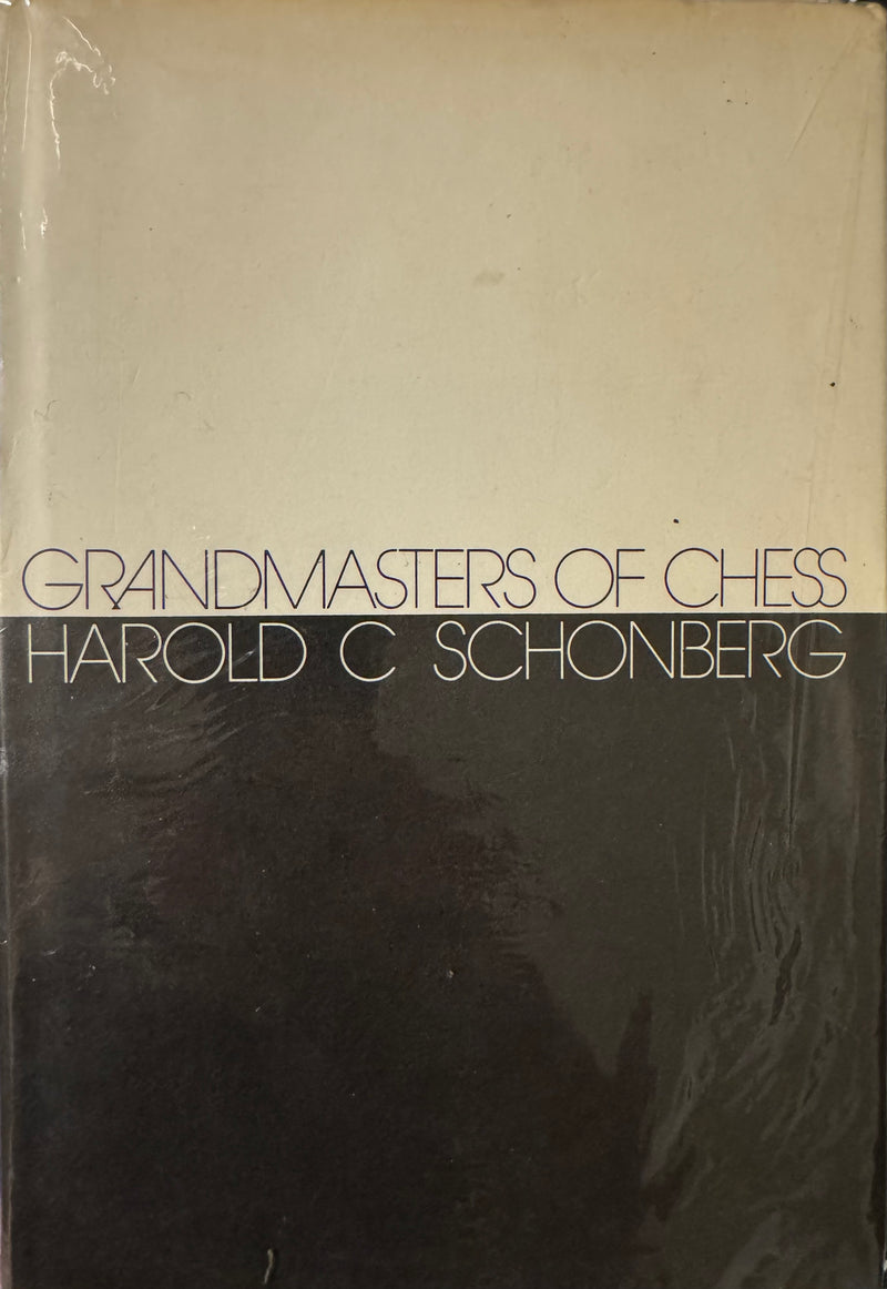 Grandmasters of Chess -  Harold C Schonberg