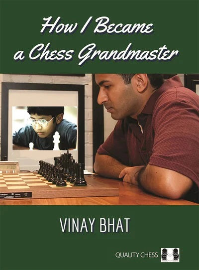 How I Became a Chess Grandmaster - Vinay Bhat (Hardback)