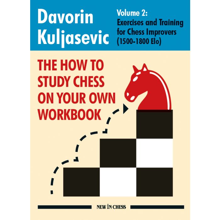 The How to Study Chess on Your Own Workbook Volume 2 - Davorin Kuljasevic