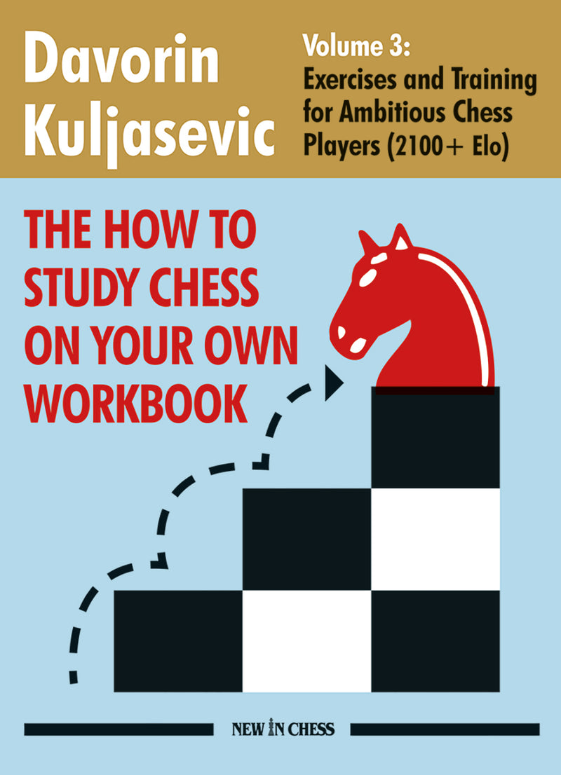 The How to Study Chess on Your Own Workbook - Volume 3