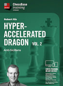 Hyper-Accelerated Dragon Vol. 2 - Anti Sicilians by Robert Ris
