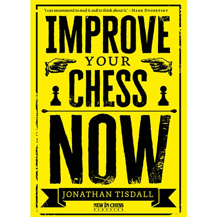 Improve Your Chess Now (New Edition) - Jonathan Tisdall