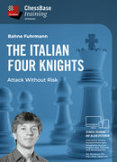 The Italian Four Knights - Attack Without Risk -  Bahne Fuhrmann