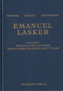 Emanuel Lasker Volume 1 - Forster, Negele & Tischbierek