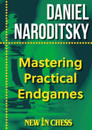 Pre Order Mastering Practical Endgames - Daniel Naroditsky