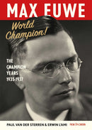 Pre Order Max Euwe World Champion! - Erwin L'Ami, Paul van der Sterren