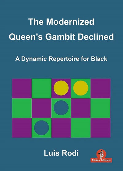 Pre Order The Modernized Queen's Queen's Gambit Declined - Luis Rodi
