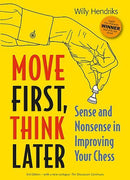 Pre Order Move First, Think Later - Willy Hendriks (Hardback)