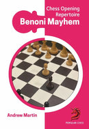 Chess Opening Repertoire: Benoni Mayhem - Andrew Martin