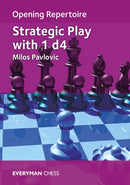 Opening Repertoire: Strategic Play with 1.d4 - Milos Pavlovic