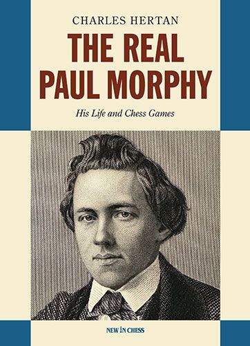 The Real Paul Morphy - Charles Hertan (Hardback)