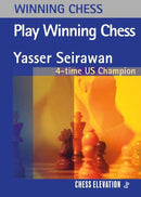 Play Winning Chess - Yasser Seirawan