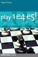 Play 1e4 e5: A Complete Repertoire