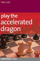 Play the Accelerated Dragon - Peter Lalic