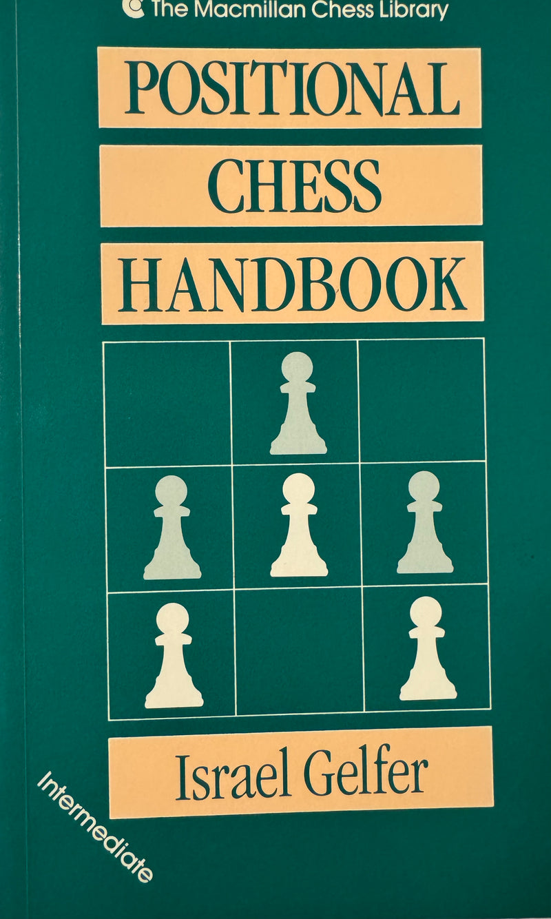 Positional Chess Handbook - Israel Gelfer