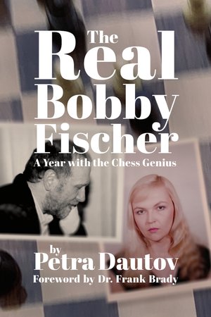 Pre Order The Real Bobby Fischer A Year with the Chess Genius