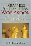Reassess Your Chess Workbook - Jeremy Silman