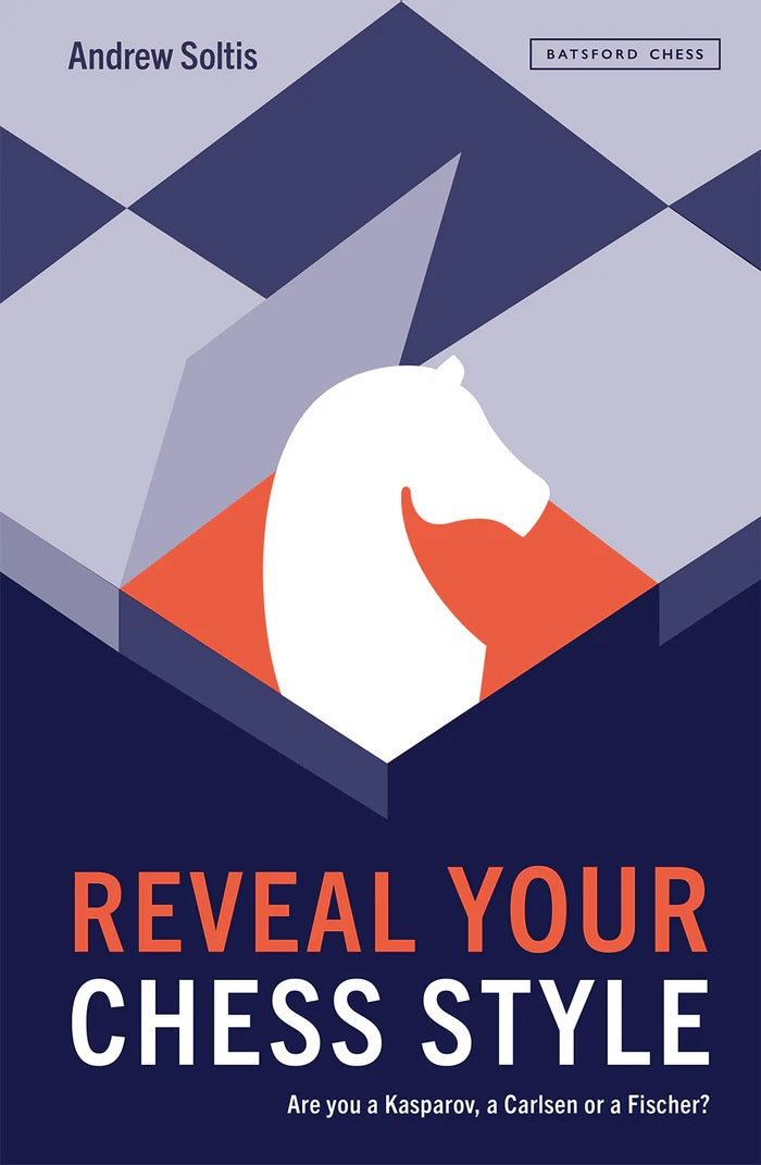 Reveal Your Chess Style - Andrew Soltis