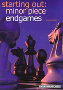 Starting Out: Minor Piece Endgames - John Emms