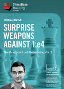 Surprise Weapons against 1.e4 – The Practical 1...e5 Repertoire, Volume 2 - Michael Kotyk