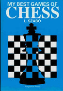 My Best Games of Chess L. Szabo