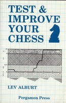 Test and Improve Your Chess - Lev Alburt