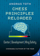 Chess Principles Reloaded - Andras Toth