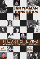 Pre Order The Art of Living: Memories of Two Chess Friends by Jan Timman and Hans Böhm