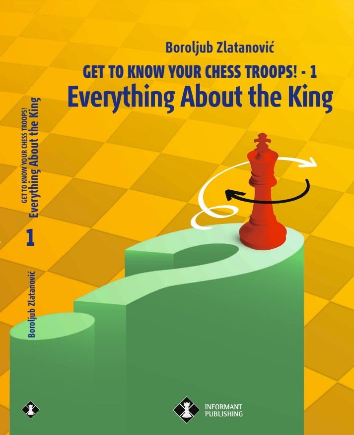 Get To Know Your Chess Troops! vol 1 -  IM Boroljub Zlatanovic