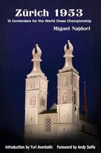 Zurich 1953: 15 Contenders for the World Chess Championship - Miguel Najdorf