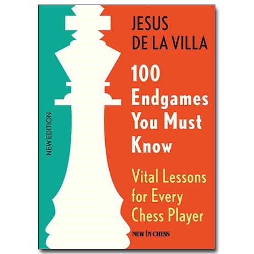 100 Endgames You Must Know - Jesus de la Villa Garcia (5th Edition)