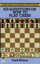 101 Questions on How to Play Chess - Fred Wilson