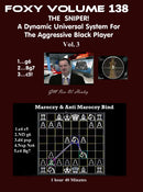 Foxy Opening Vol.138: The Sniper! A Dynamic Universal System For The Aggressive Black Player Vol.3