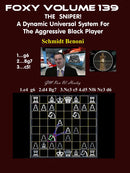 Foxy Opening Vol.139: The Sniper! A Dynamic Universal System For The Aggressive Black Player Vol 4