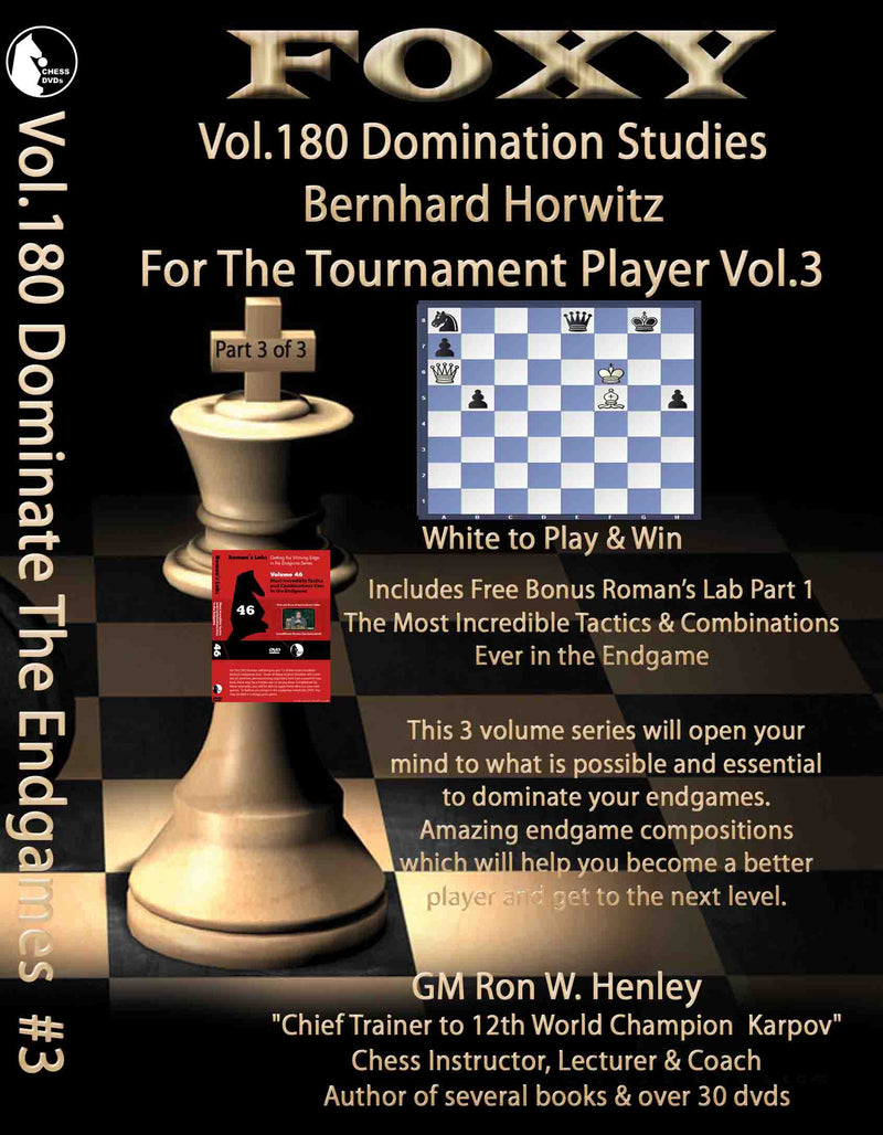 Foxy 180: Domination Sudies "Bernard Horwitz" for the Tournament Player - Ron Henley