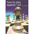 How to Play against 1 e4 - Neil McDonald