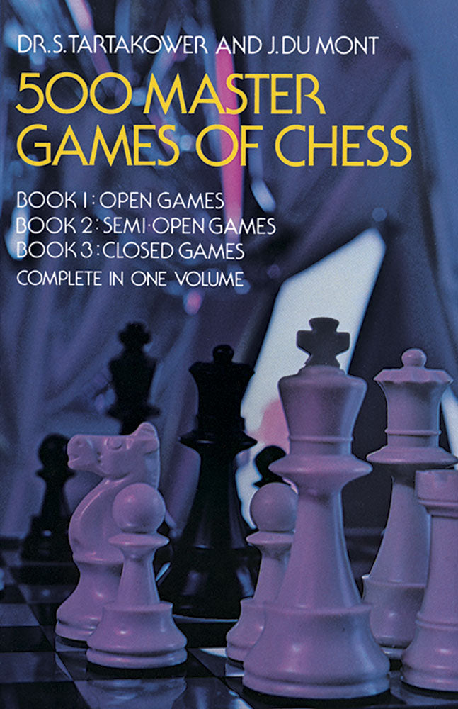 500 Master Games of Chess - Tartakower & Du Mont