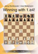 Winning with 1.e4 - FM Jerzy Konikowski & Uwe Bekemann