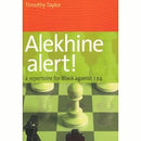 Alekhine Alert!: A Repertoire for Black against 1. e4 - Timothy Taylor