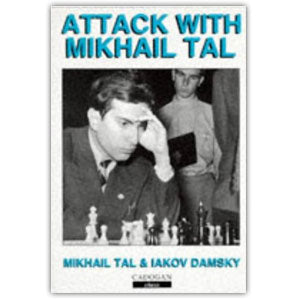 Attack with Mikhail Tal - Mikhail Tal & Igor Damsky