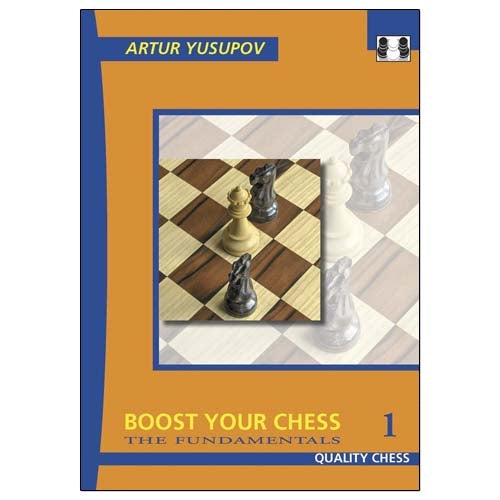 Boost Your Chess 1: The Fundamentals - Artur Yusupov (Hardback)