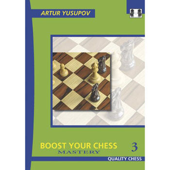 Boost your Chess 3: Mastery - Artur Yusupov