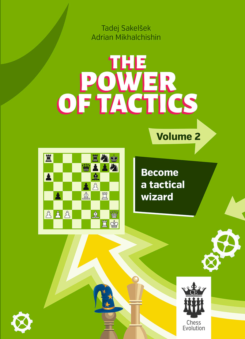 The Power of Tactics vol 2 - GM  Adrian Mikhalchishin and IM Tadej Sakelsek