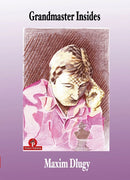 Grandmaster Insides: The Inner World of Maxim Dlugy