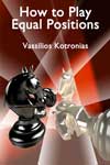 How to Play Equal Positions by Vassilios Kotronias