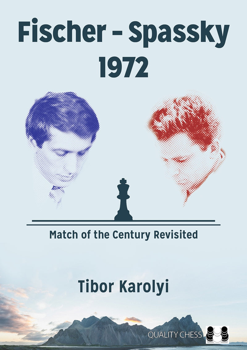 Fischer – Spassky 1972 by Tibor Karolyi